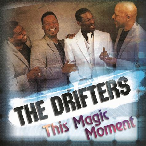 The magic moment by the drifterss